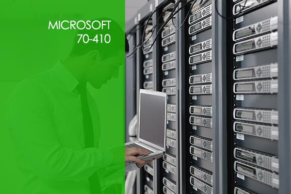 Microsoft 70-410: Installing and Configuring Windows Server 2012